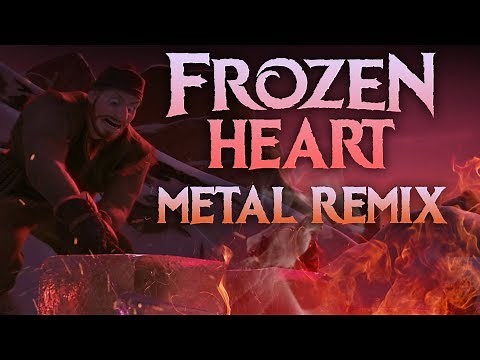 Frozen Heart - Complete Metal Remix
