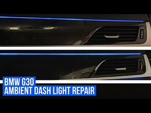 BMW : AMBIENT LIGHT DASH REPAIR
