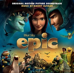 Danny Elfman - Epic - Original Motion Picture Soundtrack