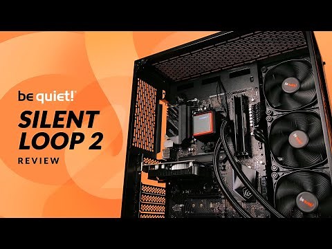 be quiet! Silent Loop 2 360 Review - Quiet Liquid CPU Cooler