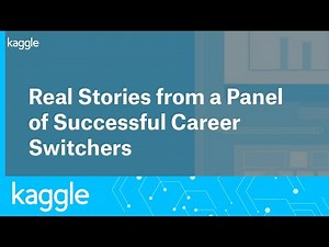 Real Stories from a Panel of Successful Career Switchers | Kaggle