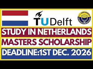 Scholarships in Netherlands 2026-2027 | TU Delft Excellence Scholarship | Study Master’s in Europe