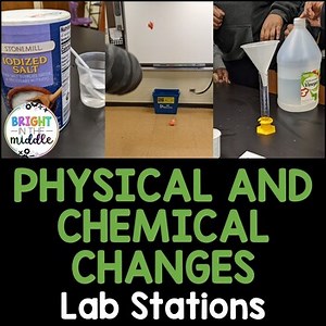Physical and Chemical Changes Lab Stations