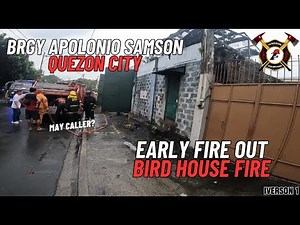 Positive Alarm Bird House Fire @Antoinette St Brgy Apolonio Samson QC | Iverson Fire Rescue Volunter