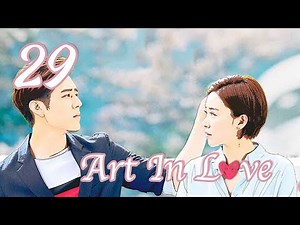 [ENG SUB] Art In Love 29 (Adi Kan Qingzi, George Hu, Greg Han Hsu, Hong Yao, Sharon Kwan)