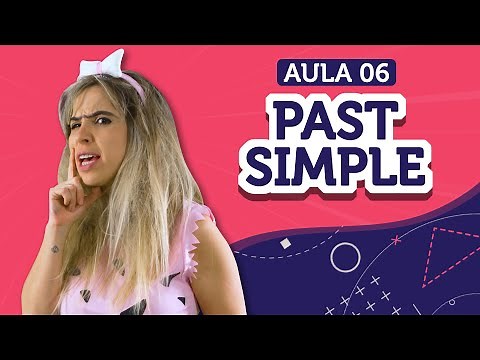 SIMPLE PAST: aprenda a falar sobre o PASSADO em inglês (DID) | Aula 06 - English in Brazil