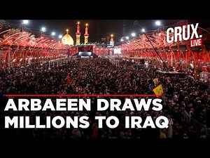 Millions Gather In Karbala | Iraq Hosts Arbaeen Pilgrims From Iran & Beyond For Annual Muslim Ritual