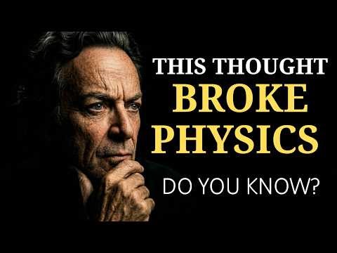 The Thought Experiment That Broke Physics — Feynman