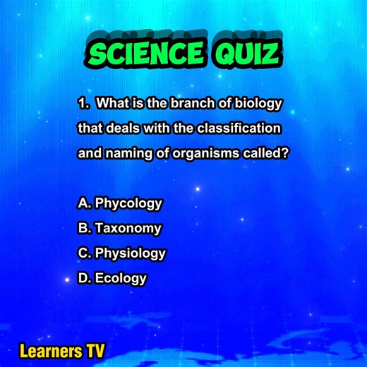 What is the branch of biology that deals with the classification and naming of organisms called? | Science Quiz #learnerstv #ScienceQuiz #quiz #QuizTime #QuizChallenge | Learners TV