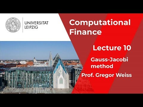 Computational Finance - Video 10 - Gauss-Jacobi method