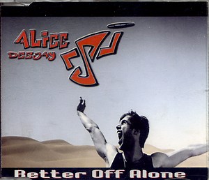 Alice Deejay - Better Off Alone
