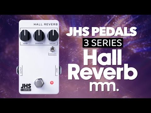 MusicMaker Presents - JHS 3 SERIES HALL REVERB ‪@jhspedals‬