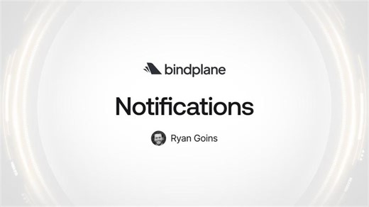 Bindplane | Notifications | Bindplane