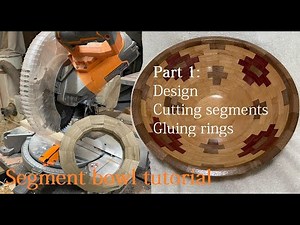 Segment Bowl Tutorial. Pt1: Design, Segments, Rings