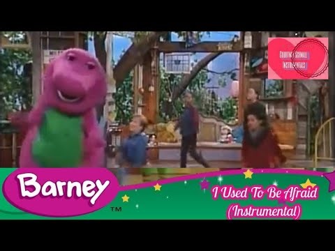 Barney : I Used To Be Afraid (Instrumental)