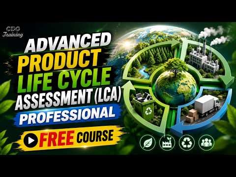 Learn Life Cycle Assessment (LCA) From Scratch | Complete Professional Course