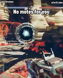 No motes for you | Destiny 2 Memes