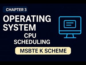 "Operating System Chapter 3: CPU Scheduling | MSBTE 5th Sem K-Scheme"