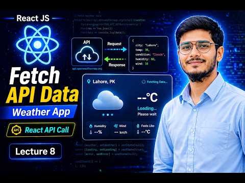 React JS Lecture 8 | Fetch Weather API Data | Build Weather App (Step by Step)
