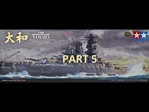 1/350 YAMATO BUILD PART 5