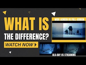 The Empire Strikes Back: Widescreen vs. Fullscreen — DVD vs. Blu‑ray vs. Streaming