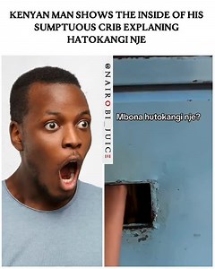 55K views · 7K reactions | Kenyan man shows the inside of his sumptuous Crib explaning hatokangi nje #fypkenya #kenyans #viralkenya #nairobijuice : byg_joe | Nairobi Juice | Facebook