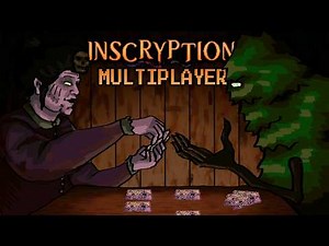 Inscryption Multiplayer is... AWESOME!