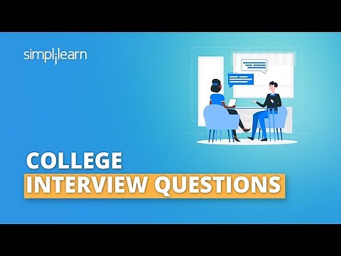 College Interview Questions And Answers 2026 | Interview Tips For College Admissions | Simplilearn