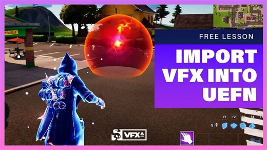 【游戏特效】5-1-1 Import VFX into UEFN