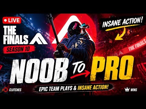 LIVE: Grinding THE FINALS 🔥 From NOOB to PRO Gameplay