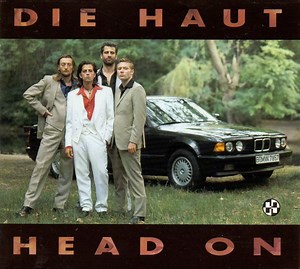 Die Haut - Head On