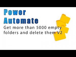 PowerAutomate - Get more than 5000 empty folders and delete them V2