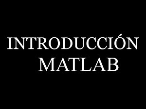 introducción a programación en Matlab