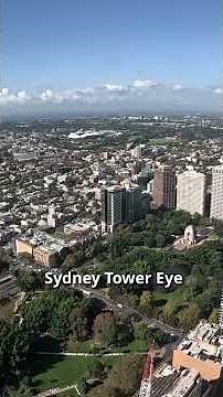 Visiting the Sydney Tower Eye in Sydney