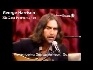 George Harrison Final Performance