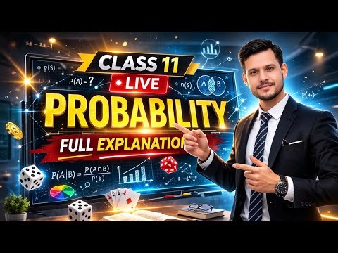 Class 11 Maths LIVE – Probability | Full Explanation | Important Questions