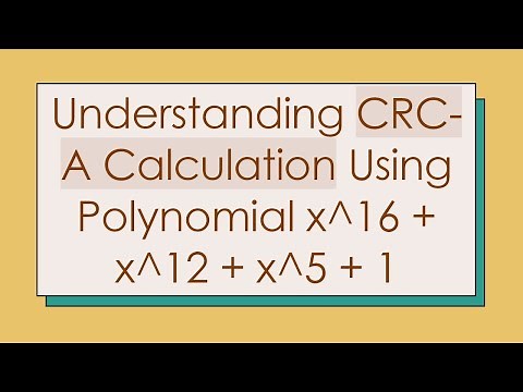 Understanding CRC-A Calculation Using Polynomial x^16 + x^12 + x^5 + 1