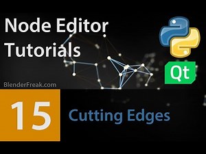 Node Editor Tutorial 15: Cutting Edges