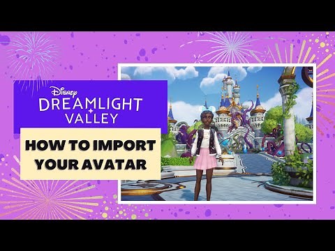 Dreamlight Valley for Beginners: Import Your Avatar