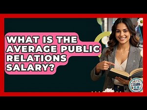 What Is The Average Public Relations Salary? - Learn As An Adult