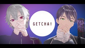 【にじさんじMMD】GETCHA!【くずもち】