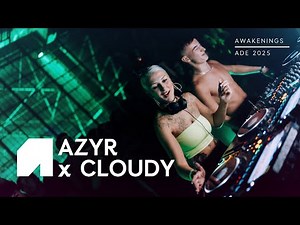 Azyr x Cloudy | Awakenings ADE 2025
