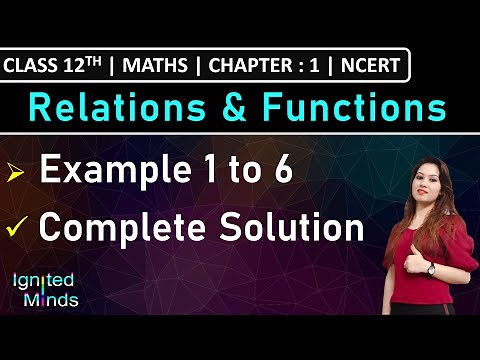 Class 12th Maths Chapter 1 | Example 1 to 6 | Chapter 1 : Relations & Functions | NCERT