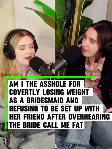Bridesmaid Fired Up: Secret Weight Loss and Refusing a Setup