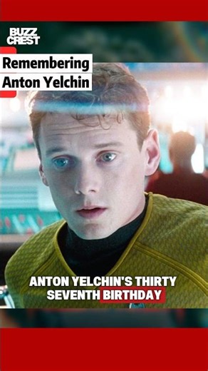 Remembering Anton Yelchin on His Birthday — The Freak Accident That Shocked Hollywood