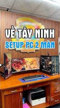 Về Tây Ninh trong tối setup góc PC 2 màn hình 34 inch để chơi game #pcsetup #gamingsetup #maianhpc
