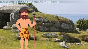 Neolithic Architecture, Shelter & Structures - Video | Study.com