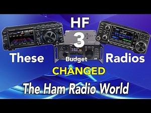 Three HF Radios that changed the HAm Radio World
