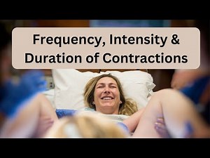 Understanding Contractions: Frequency, Duration & Intensity Explained