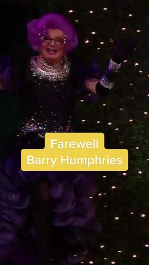 The legendary and much-loved Australian entertainer Barry Humphries has died aged 89.